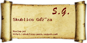 Skublics Géza névjegykártya