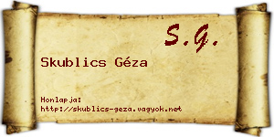 Skublics Géza névjegykártya